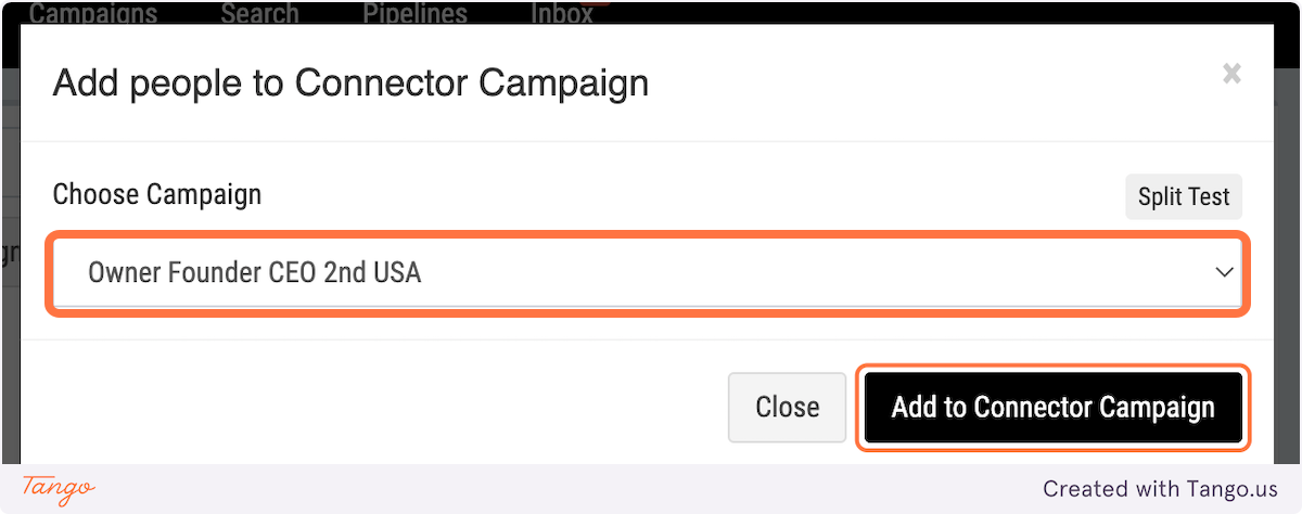  Choose the campaign Click on Add to Connector Campaign