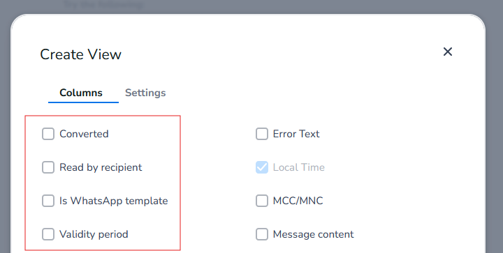 The create view dialog shown in Message Log now displays the 4 new columns: Converted, Read by Recipient, Is WhatsApp Template and Validity Period